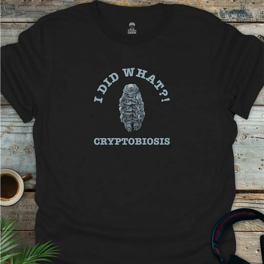 Tardigrade - Cryptobiosis - Geek T-Shirt -