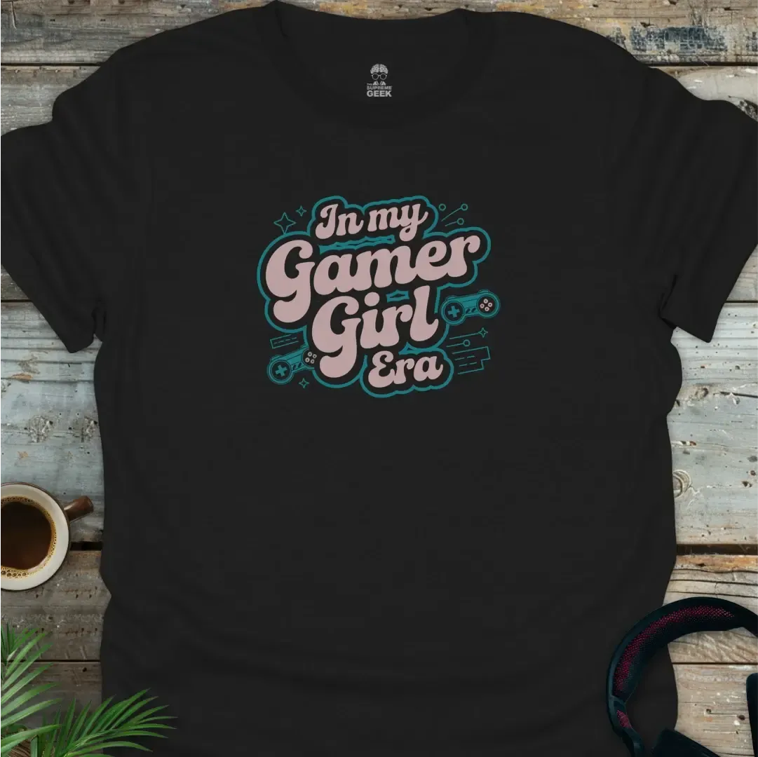 In My Gamer Girl Era T-Shirt - Geek T-Shirt - Black