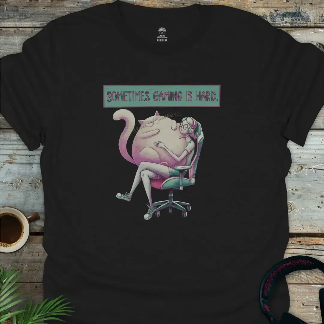 Sometimes Gaming Is Hard - Geek T-Shirt - Black