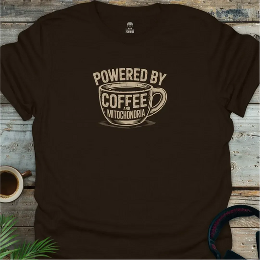 Powered By Coffee And Mitochondria - Geek T-Shirt - Dark Chocolate