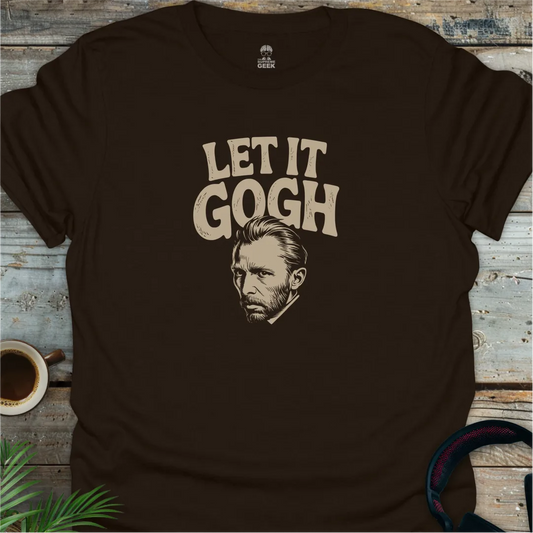 Let It Gogh - Geek T-Shirt - Dark Chocolate