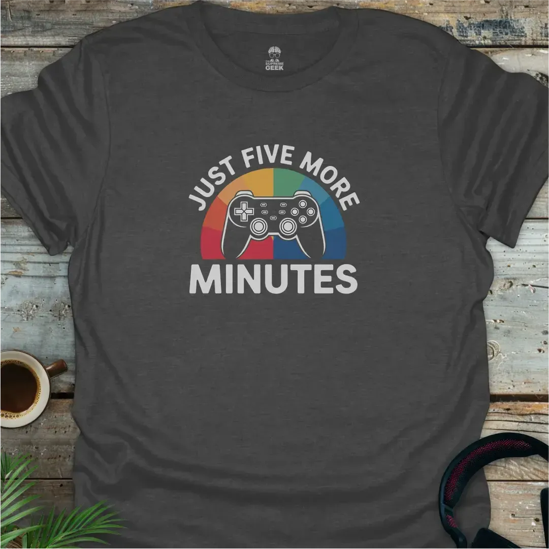 Just Five More Minutes - Geek T-Shirt - Dark Heather