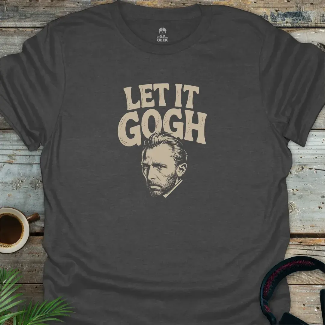 Let It Gogh - Geek T-Shirt - Dark Heather