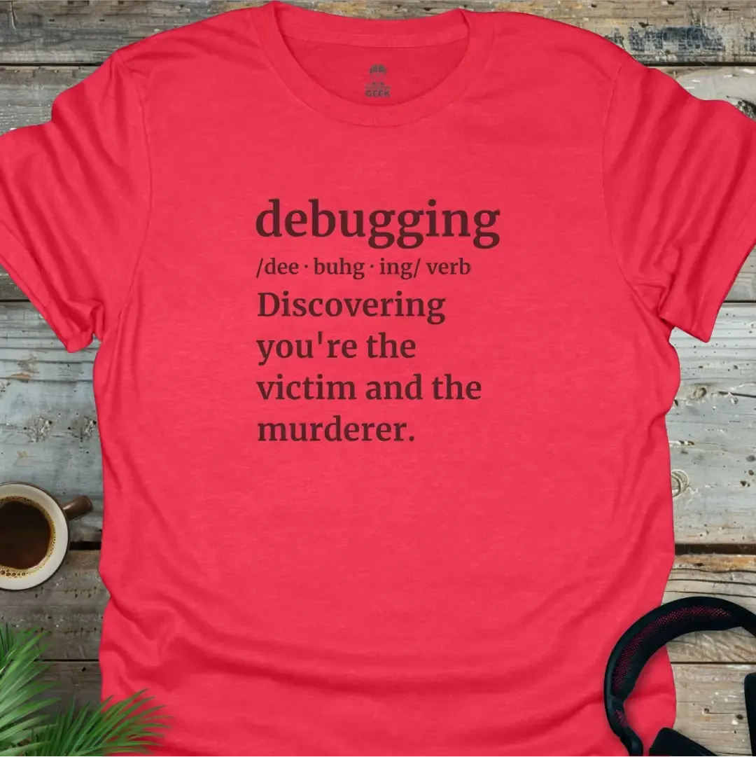 Debugging Definition - Geek T-Shirt - Heather Red