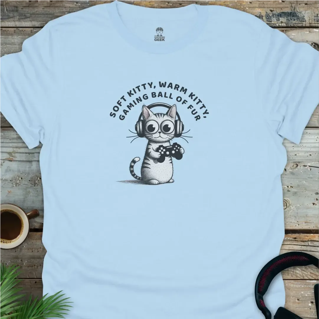 Soft Kitty, Warm Kitty, Gaming Ball Of Fur - Geek T-Shirt - Light Blue