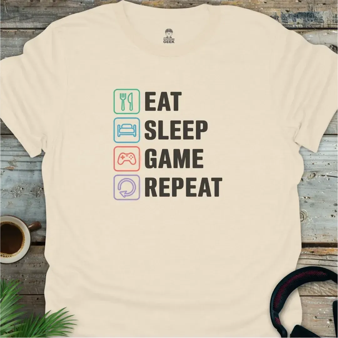 Eat. Sleep. Game. Repeat. - Geek T-Shirt - Natural