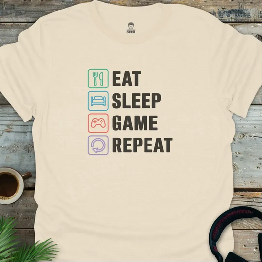 Eat. Sleep. Game. Repeat. - Geek T-Shirt - Natural