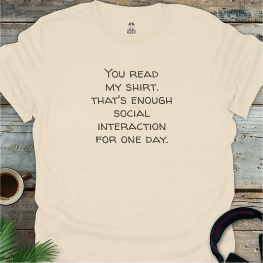 You Read My Shirt - Geek T-Shirt - Natural