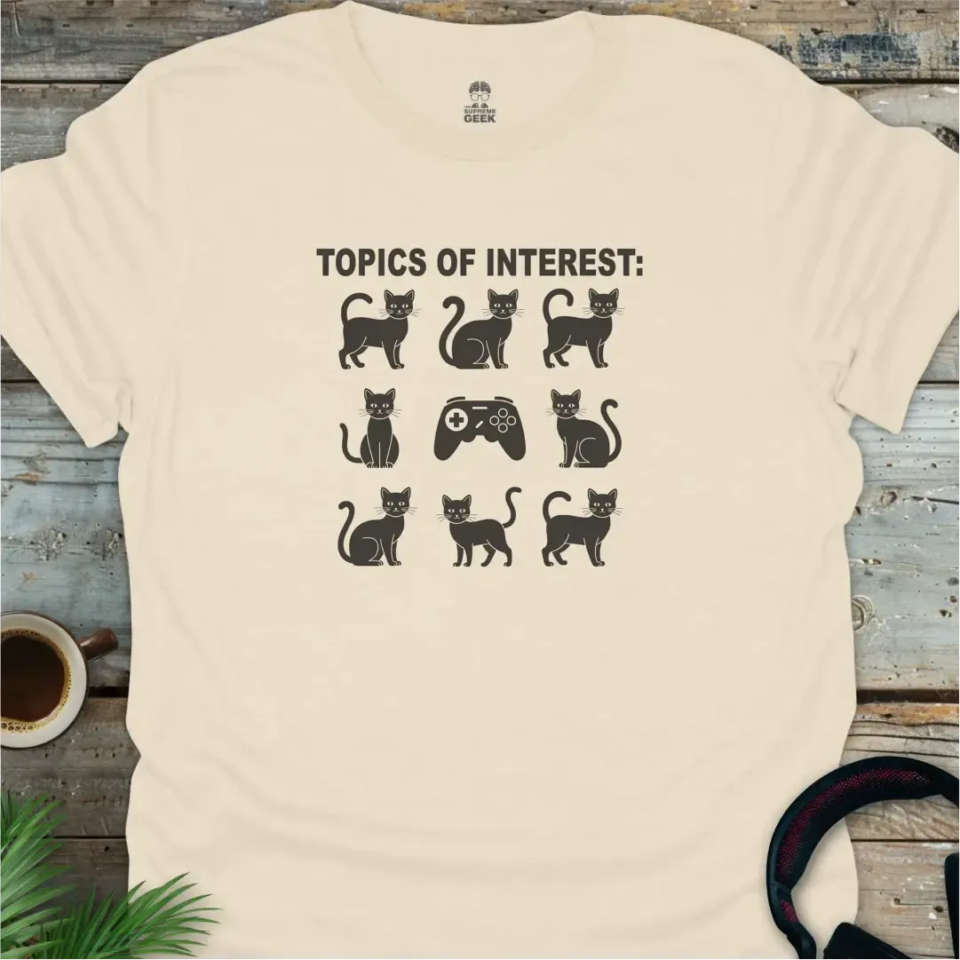 Topics Of Interest (Cats and Games) - Geek T-Shirt - Natural