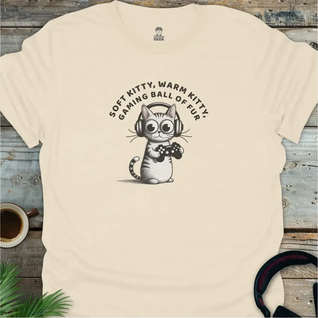 Soft Kitty, Warm Kitty, Gaming Ball Of Fur - Geek T-Shirt - Natural