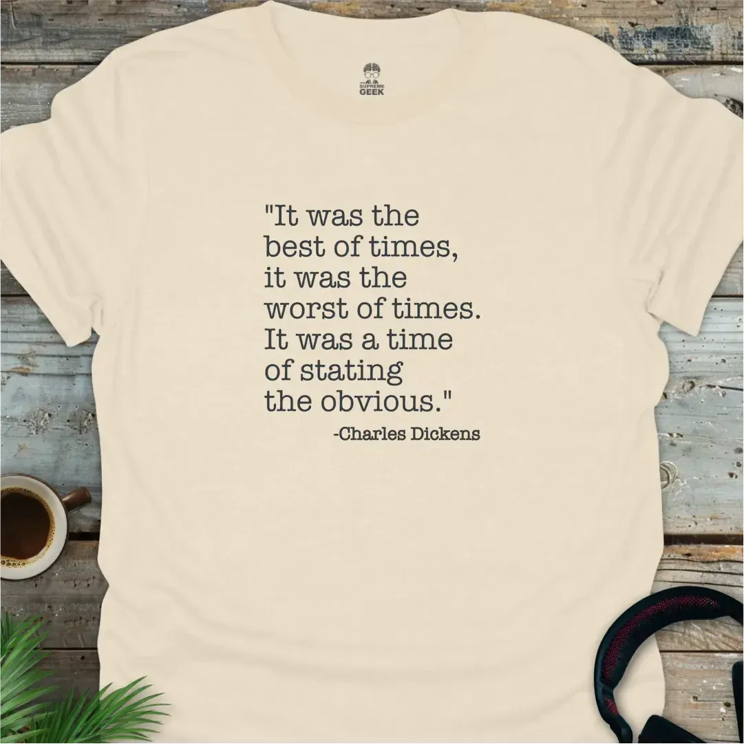 Charles Dickens - It Was The Best of Times - Literary Geek T-Shirt - Natural