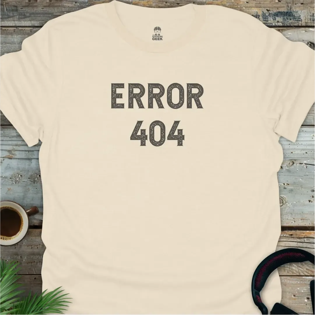 Error 404 - Geek T-Shirt - Natural
