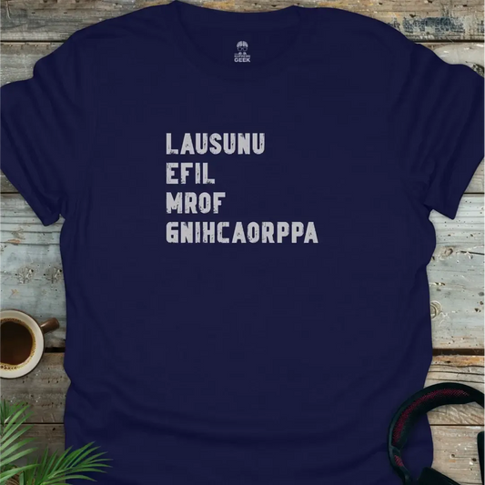 Lausunu Efil Mrof Gnihcaorrppa - Geek T-Shirt - Navy