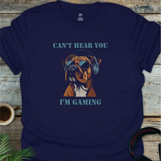 Can't Hear You I'm Gaming - Geek T-Shirt - Navy