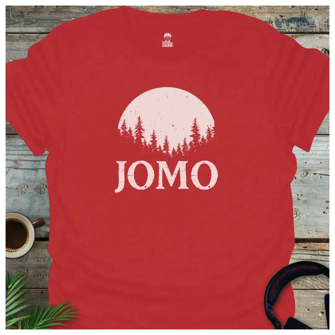 JOMO (Joy Of Missing Out) In The Woods - Geek T-Shirt - Red