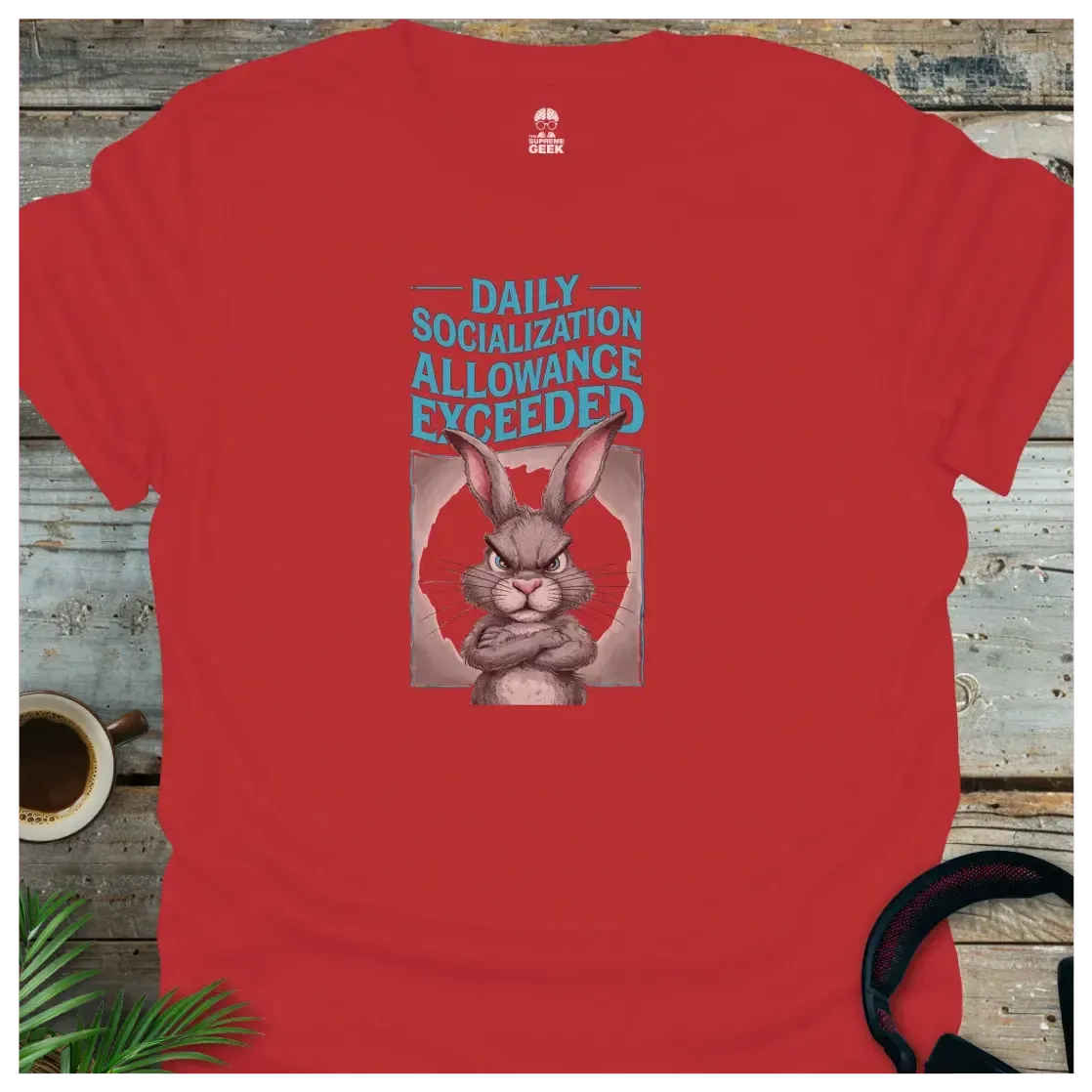 Daily Socialization Allowance Exceeded - Geek T-Shirt - Red