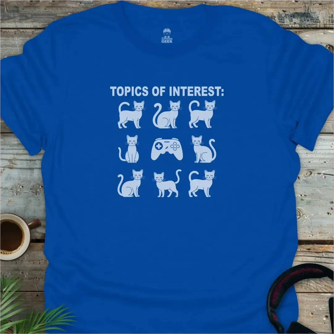 Topics Of Interest (Cats and Games) - Geek T-Shirt - Royal