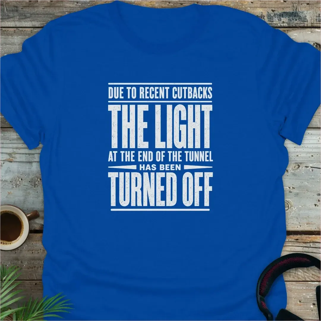 Light At End Of The Tunnel - Funny Geek T-Shirt - Royal