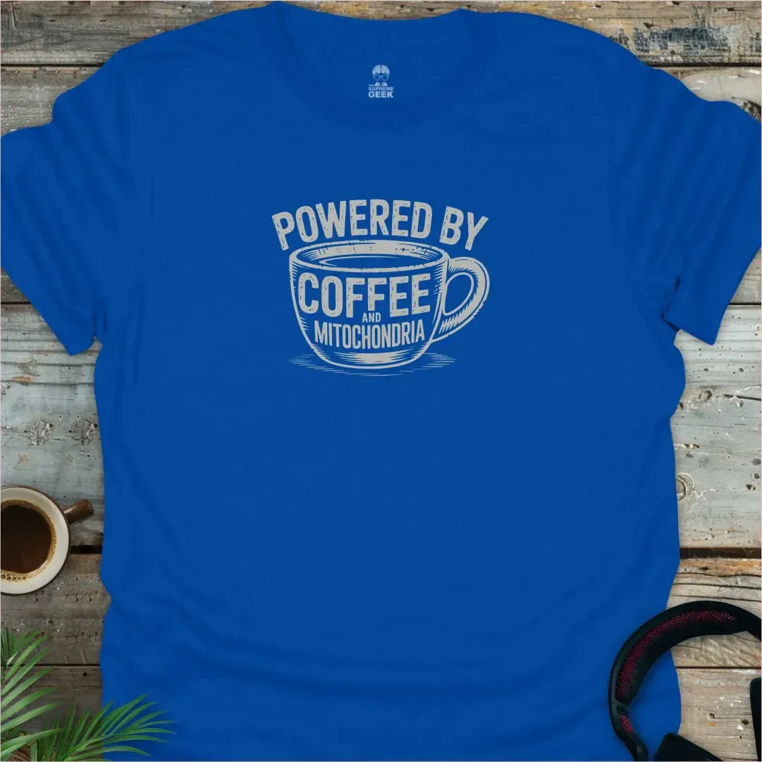Powered By Coffee And Mitochondria - Geek T-Shirt - Royal