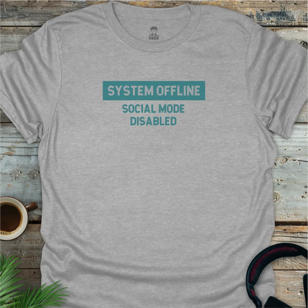 System Offline: Social Mode Disabled - Geek T-Shirt - Sport Grey