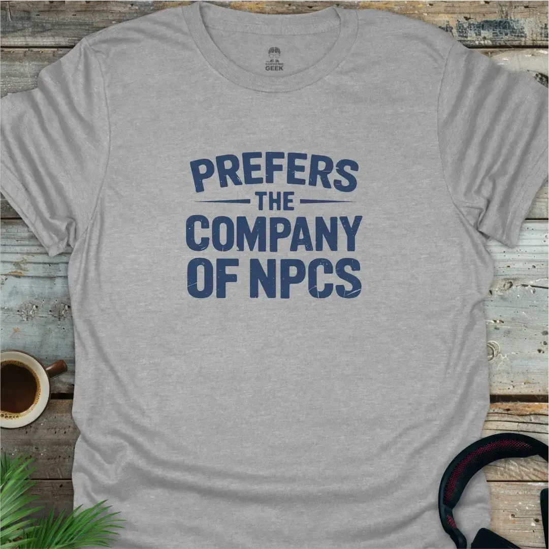 Prefers The Company Of NPCs - Gamer T-Shirt - Sport Grey