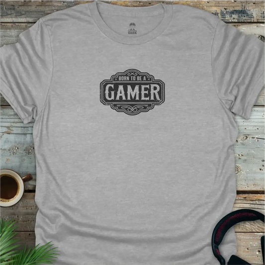 Born To Be A Gamer - Geek T-Shirt - Sport Grey