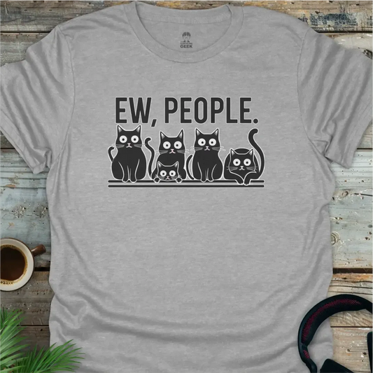 Ew, People T-Shirt - Geek T-Shirt - Sport Grey