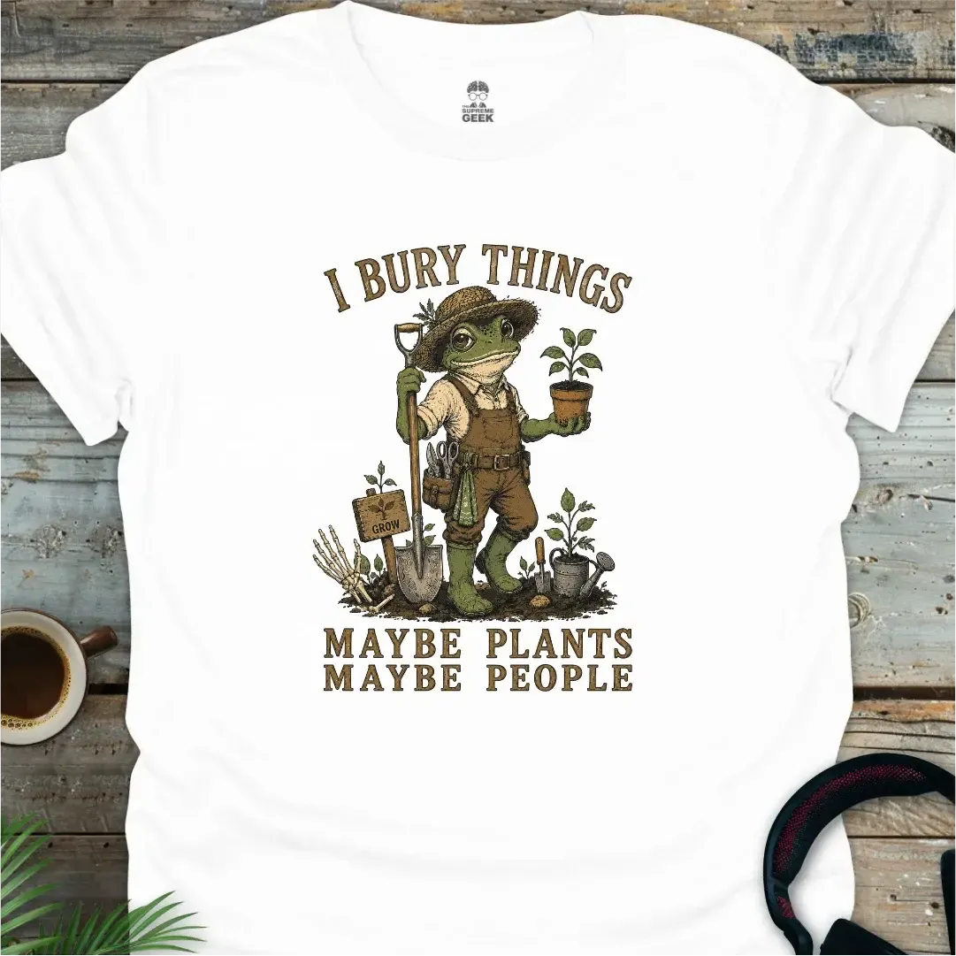 I Bury Things - Funny Geek T-Shirt - White