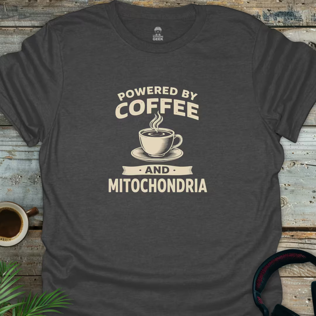 Powered By Coffee And Mitochondria - Geek T-Shirt - Dark Heather