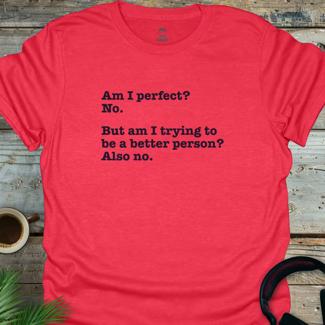 Am I Perfect? - Geek T-Shirt - Heather Red