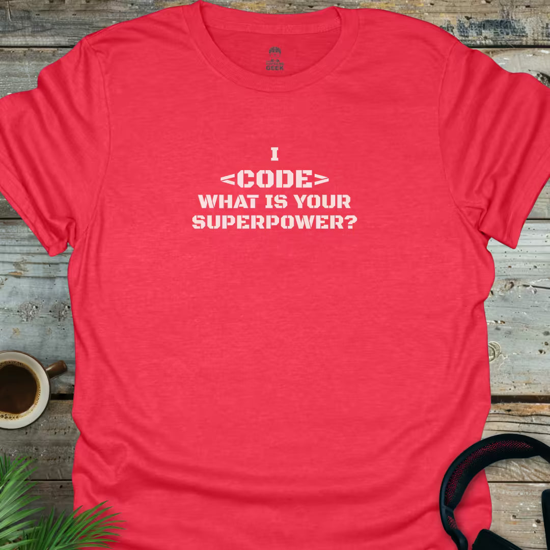 I <Code> What is Your Superpower? - Geek T-Shirt - Heather Red