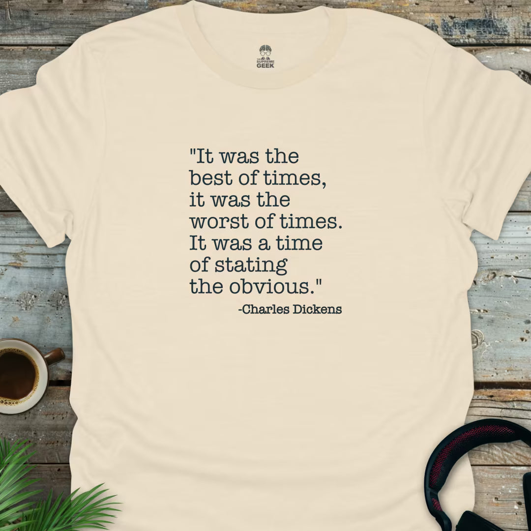 Charles Dickens - It Was The Best of Times - Literary Geek T-Shirt - Natural