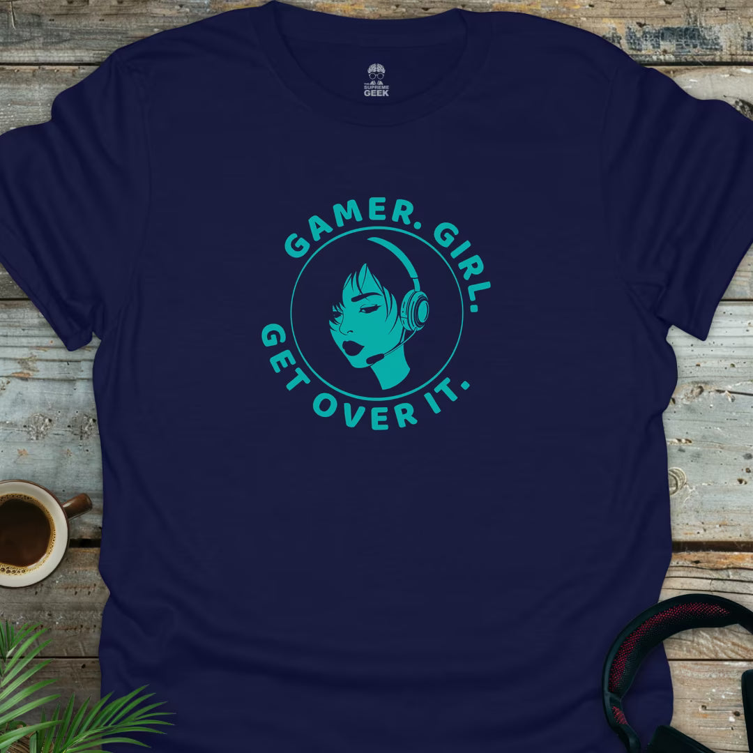 Gamer. Girl. Get Over It. - Geek T-Shirt - Navy