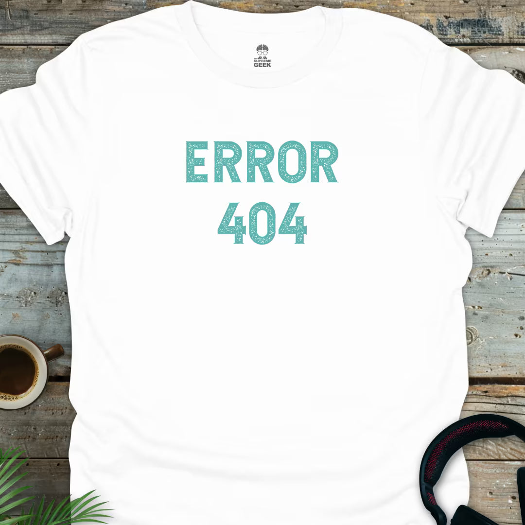 Error 404 - Geek T-Shirt - White