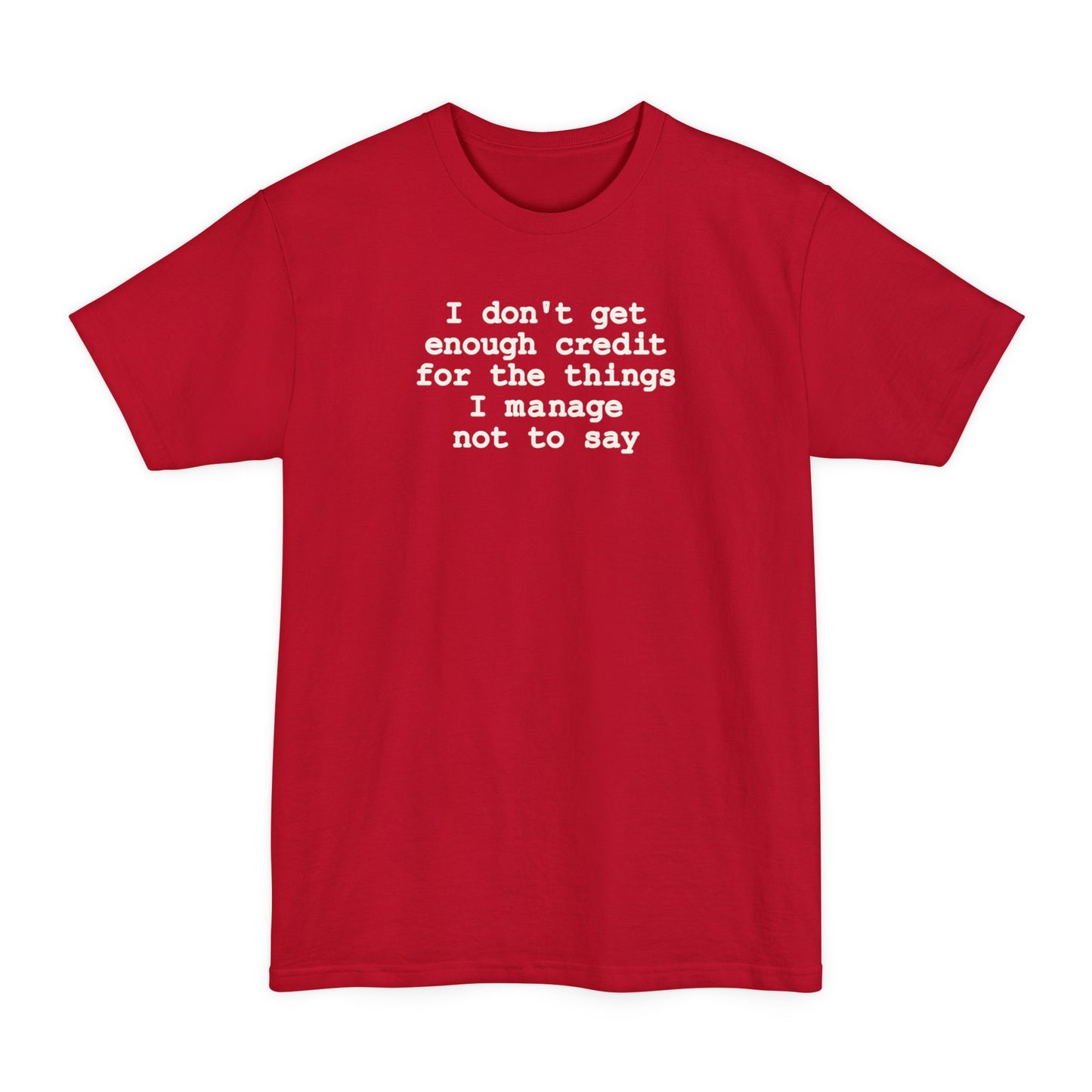 I Don't Get Enough Credit (Beefy & Tall Brand)- Geek T-Shirt - Deep Red