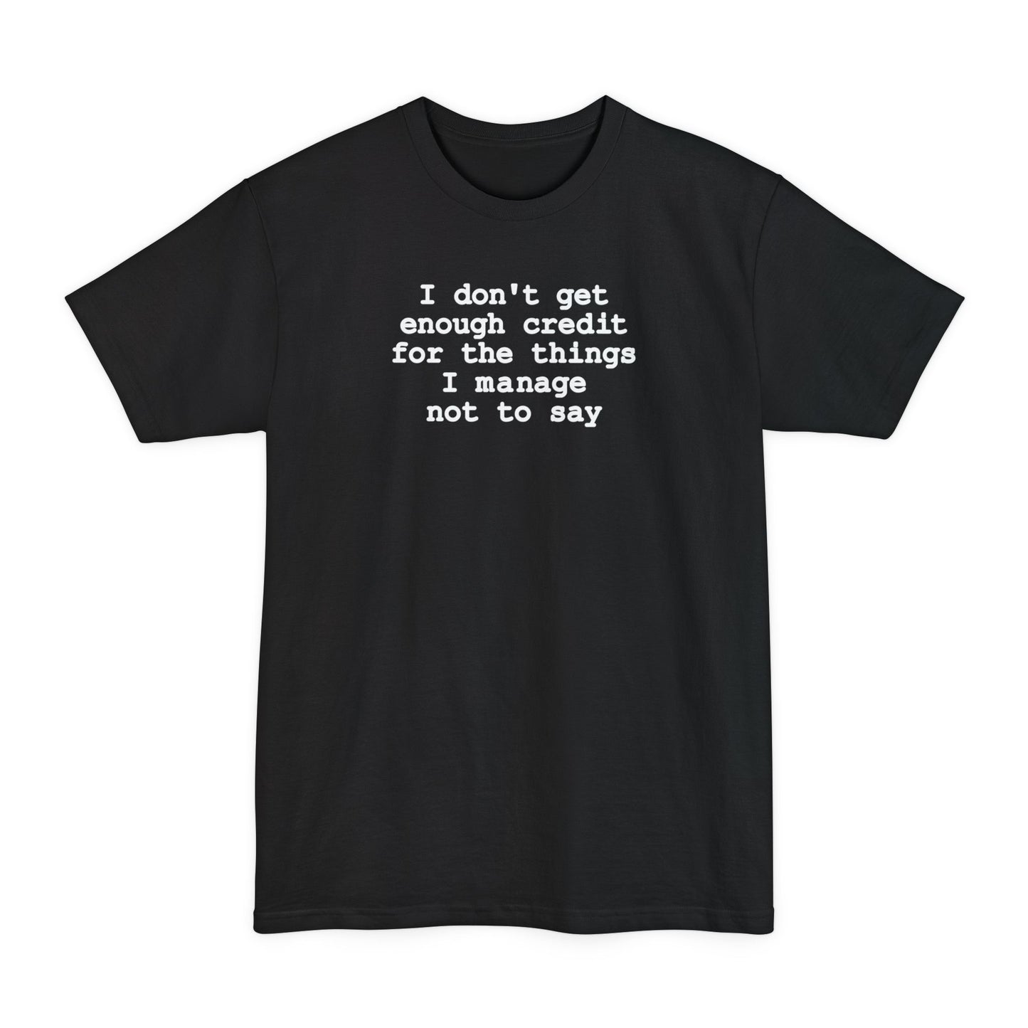 I Don't Get Enough Credit (Beefy & Tall Brand)- Geek T-Shirt - Black