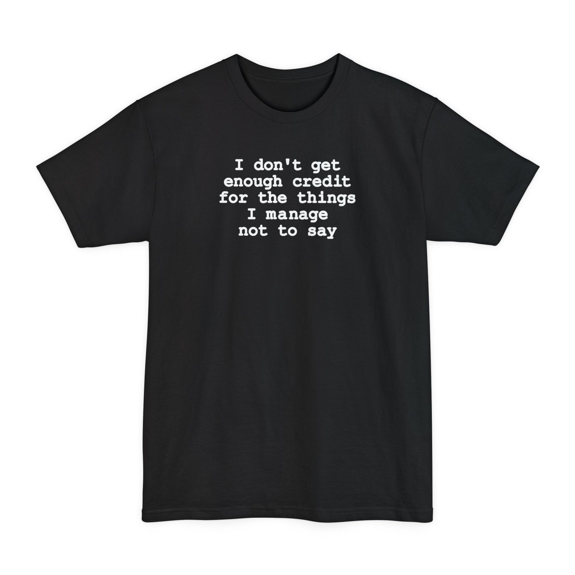 I Don't Get Enough Credit (Beefy & Tall Brand)- Geek T-Shirt - Black