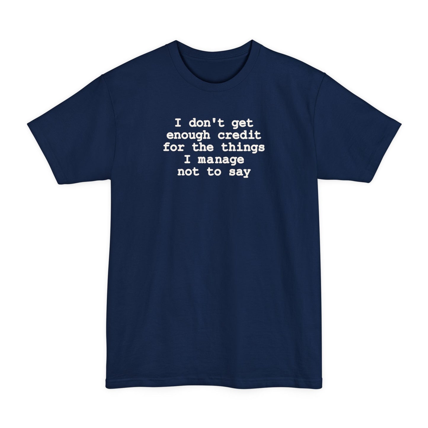 I Don't Get Enough Credit (Beefy & Tall Brand)- Geek T-Shirt - Navy