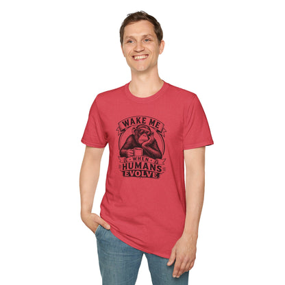 Wake Me When Humans Evolve - Geek T-Shirt