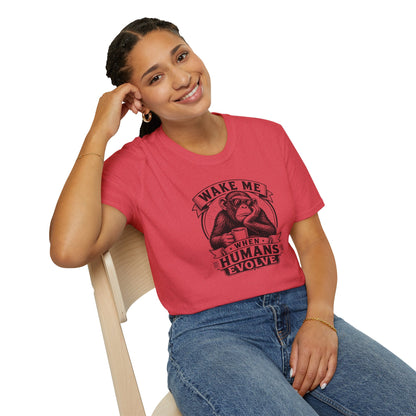 Wake Me When Humans Evolve - Geek T-Shirt