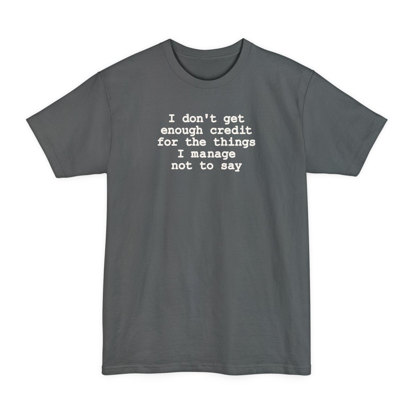 I Don't Get Enough Credit (Beefy & Tall Brand)- Geek T-Shirt - light steal