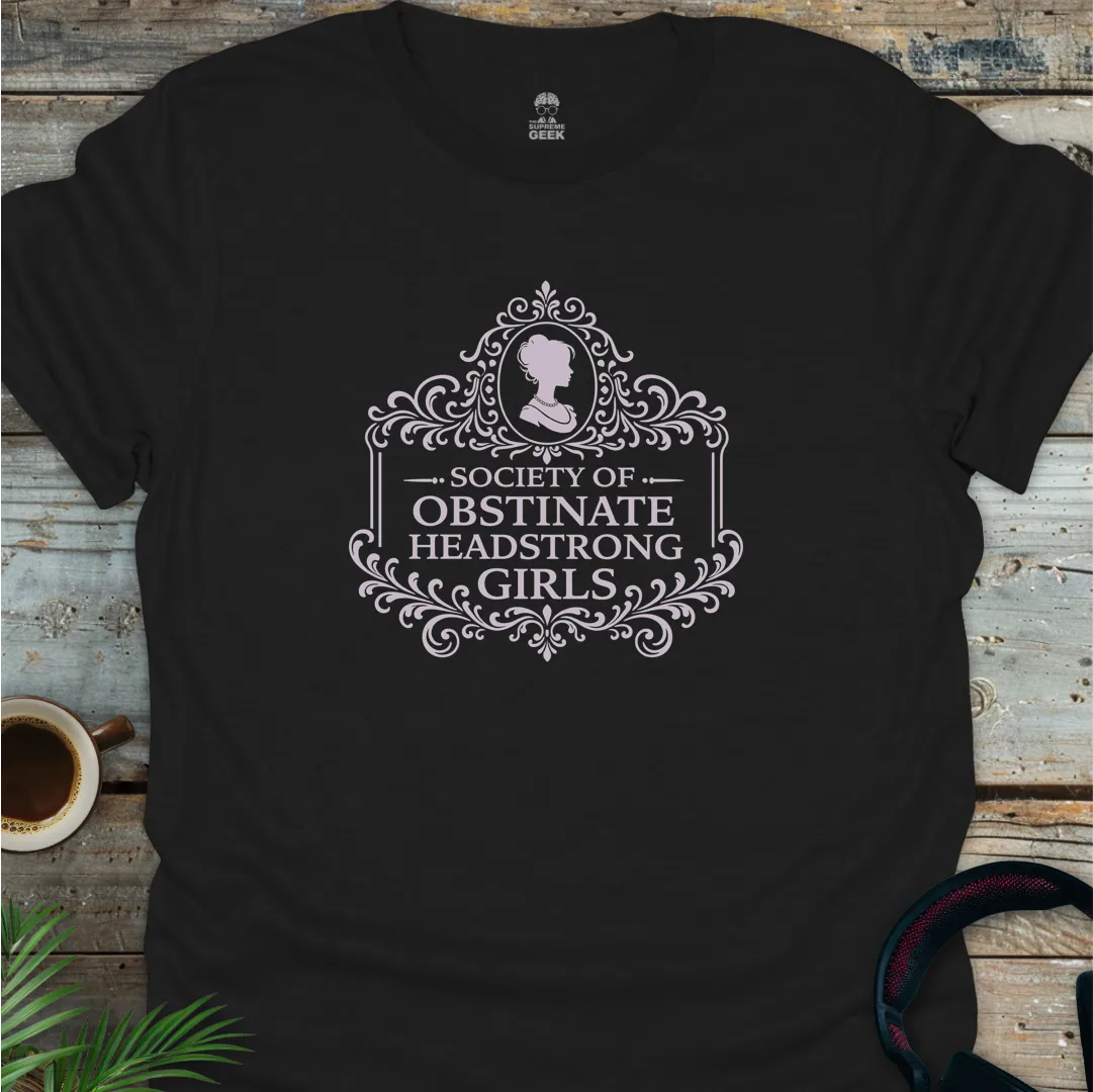 Society of Obstinate Headstrong Girls - Literary Geek T-Shirt