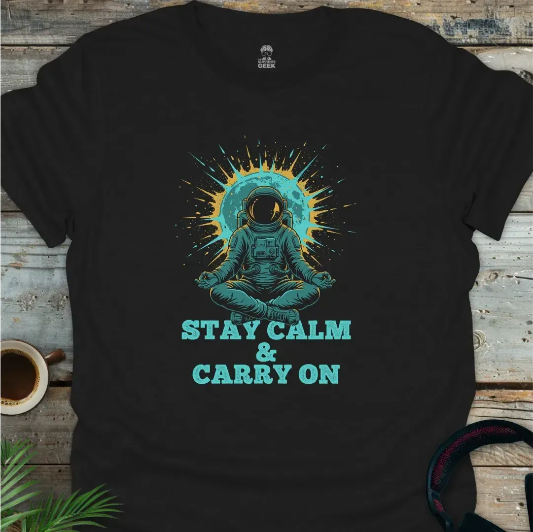 Stay Calm & Carry On - Geek T-Shirt