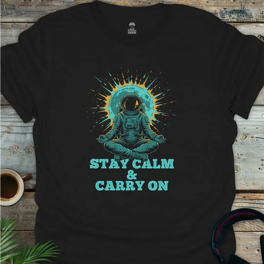 Stay Calm & Carry On - Geek T-Shirt