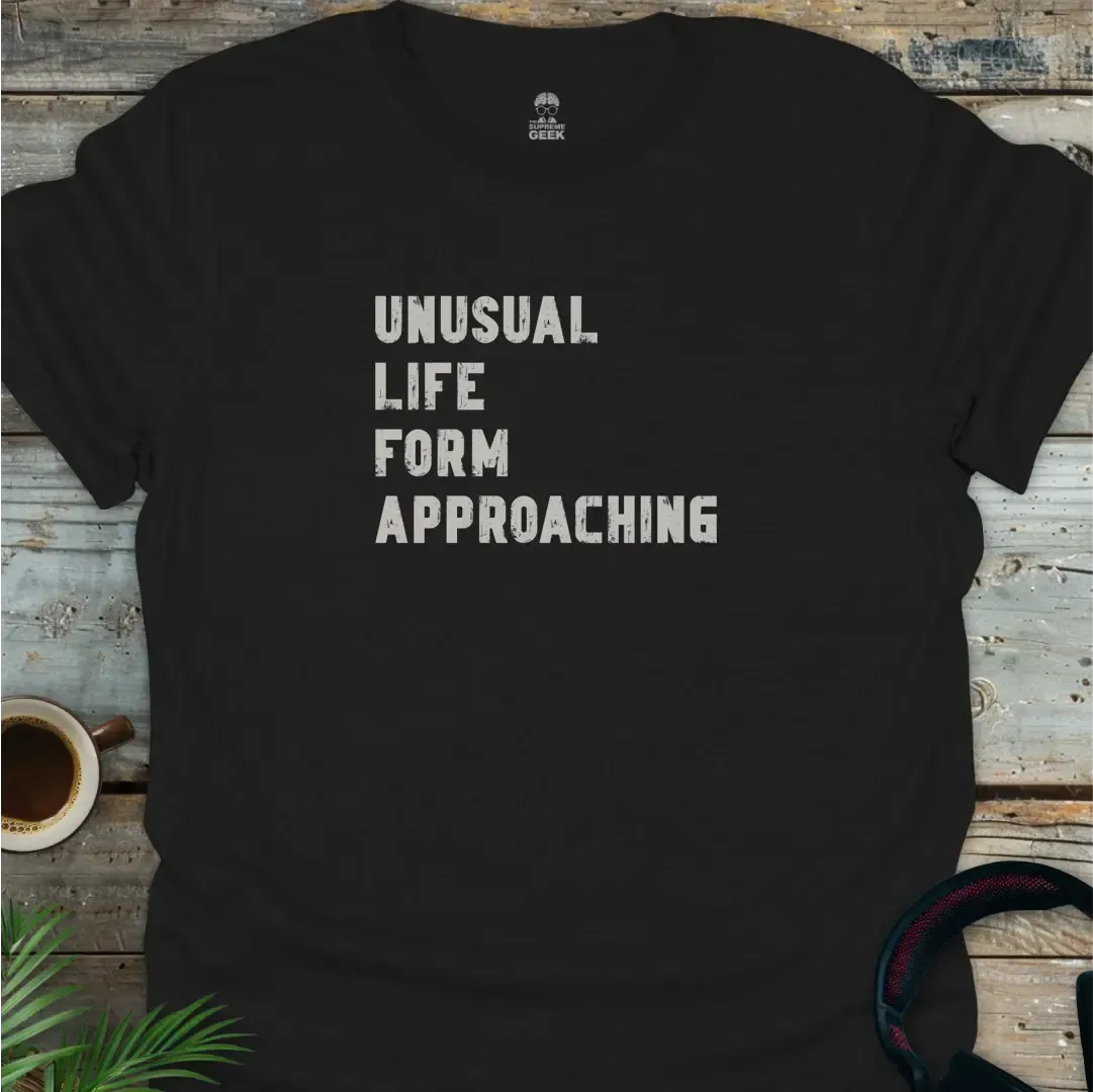 Unusual Life Form Approaching - Geek T-Shirt - Black