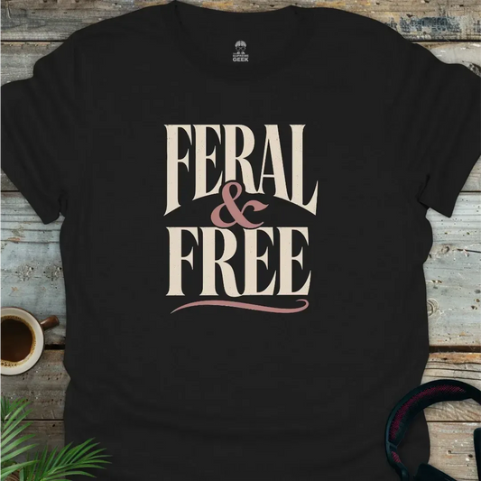 Feral & Free - Geek T-Shirt - Black