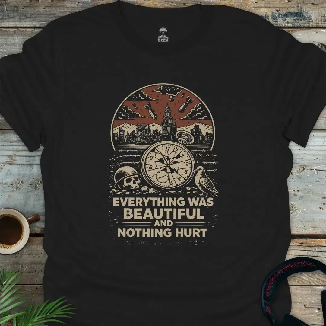 Everything Was Beautiful - Geek T-Shirt
