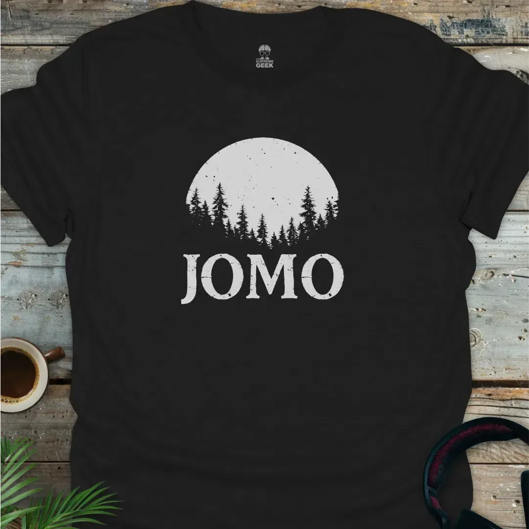 JOMO (Joy Of Missing Out) In The Woods - Geek T-Shirt - Black