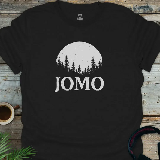 JOMO (Joy Of Missing Out) In The Woods - Geek T-Shirt - Black