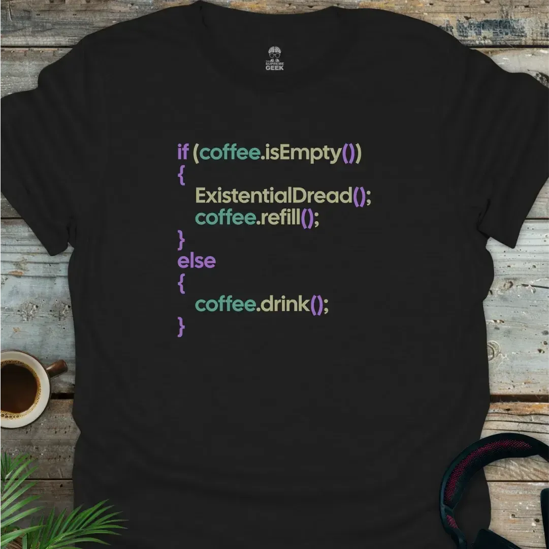 If Coffee Is Empty - Geek T-Shirt - Black